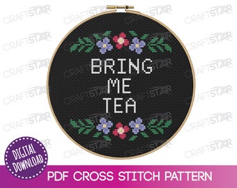 Bring Me Tea Cross Stitch Pattern: Beginner Floral Design (PDF Pattern)