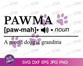 Pawma Definition Digital Download - Dog Grandma SVG File  - Pawma Clipart Print and Cut Files