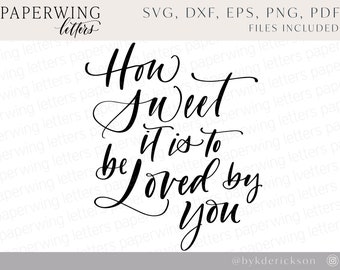 How Sweet It Is SVG | Hand Lettered Wedding Nursery (Digital Download)