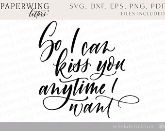 Kiss You Anytime Calligraphy SVG | Wedding Sign (Digital Download)