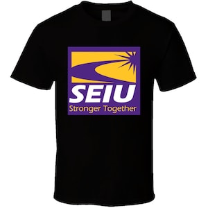 Seiu Stronger Together Tee International Union T Shirt
