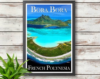 Bora Bora Travel Poster - French Polynesia - Tahiti - Digital Download Art - Wall Deco - Gift Idea