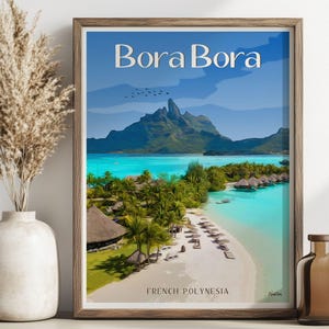 Bora Bora French Polynesia Travel Poster - Tahiti - Printed Poster - Wall Decor - Wall Art - Home Decor - Travel Art - Travel Print