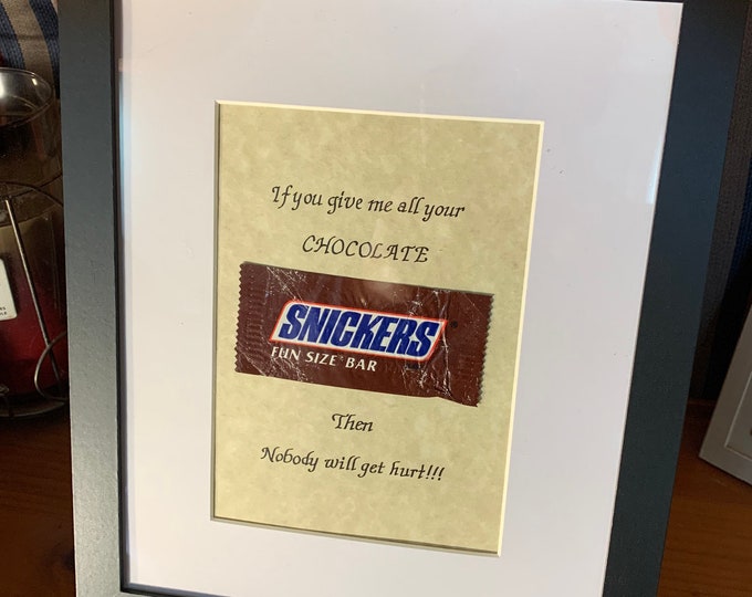 Give me all your chocolate then nobody will get hurt  -  Verse, Handwritten calligraphy print with candy wrapper - Snickers Candy Bar