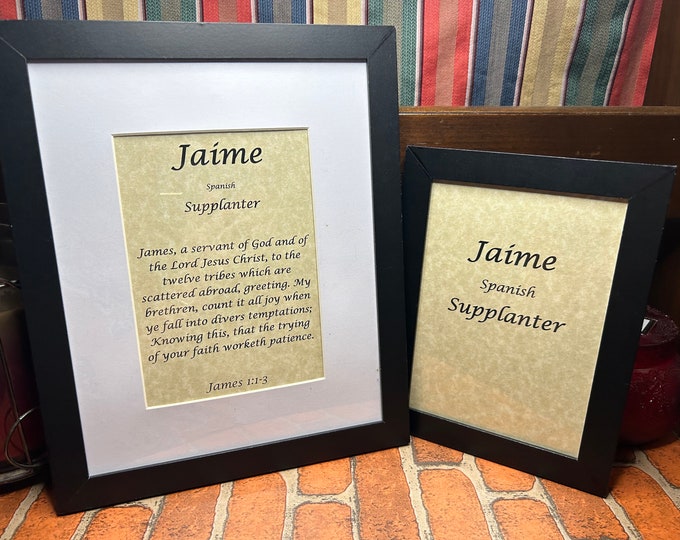 Jaime - Name, Origin, with or without King James Version Bible Verse