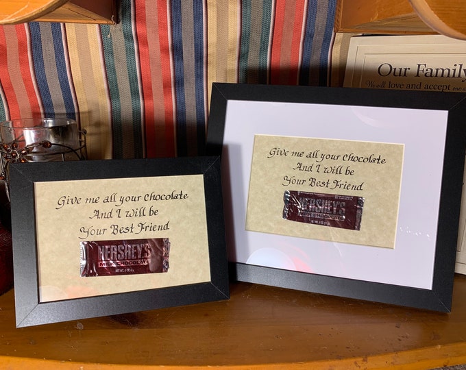 Give me all your chocolate and I will be your best friend  -  Verse, Handwritten calligraphy print with candy wrapper -  Hershey Chocolate