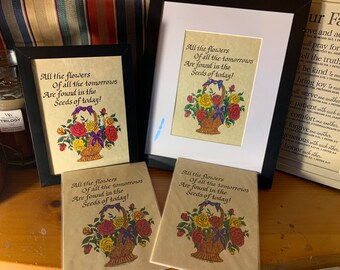 All the flowers of all the tomorrows are found in the seeds of today! -  Verse, Handwritten calligraphy print with blue or purple ribbon