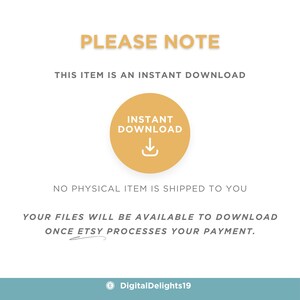 May include: White background with text in a mix of fonts. The text reads "PLEASE NOTE", "THIS ITEM IS AN INSTANT DOWNLOAD", and "NO PHYSICAL ITEM IS SHIPPED TO YOU". A gold circle with the words "INSTANT DOWNLOAD" and a downward arrow is in the center.