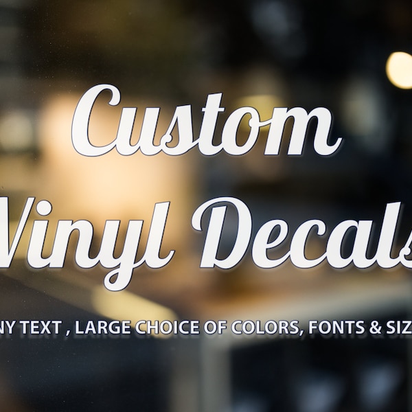 Custom Vinyl Decals - Make Your Own Personalized die cut stickers - for Car/ Window/ Laptop/ Bottle/ Glassware/ Wedding/ Wall art