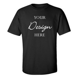 May include: Black t-shirt with the text "YOUR Design HERE" in white.