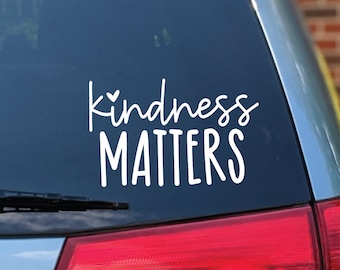 Kindness Matters Decal, Be Kind Car Decal, Cute Car Decal For Women, Kindness Matters Sticker, Waterproof Tumbler Sticker, Vinyl Decal Car