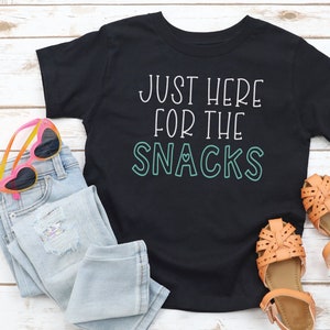 Just Here For The Snacks Shirt, Funny Toddler Shirt, Toddler Snack Shirt, Birthday Gift For Toddler Girl, First Birthday Gift, Cute Baby Tee