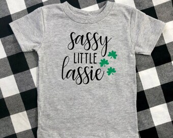 Sassy Little Lassie Shirt, Toddler Girl St Patricks Day Shirt, Sassy Lassie Shirt, Cute Toddler Girl Shirt, Funny Toddler Saint Patricks Day