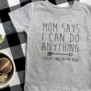 mom says I can do anything toddler girl shirt, funny baby girl t-shirt, gift for toddler girl, toddler life, toddler style, fashionista baby Grey T-Shirt