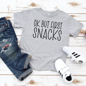 Ok but First Snacks Toddler Shirt, Funny Toddler Shirt, Toddler Snack ...