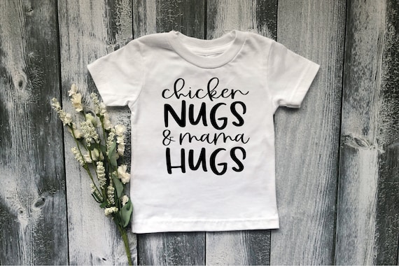 chicken nugs & mama hugs shirt, baby t-shirt, toddler t-shirt, toddler apparel, unisex shirt, toddler boy tee, toddler girl tee, funny kids