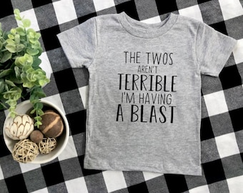 baby t-shirt, toddler t-shirt, toddler apparel, unisex shirt, toddler graphic tee // the twos aren't terrible, i'm having a blast t-shirt