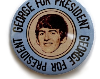 George Harrison for president vintage badge/ pin/ button