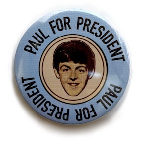 Paul Mccartney for President Vintage Badge/ Pin/ Button - Etsy