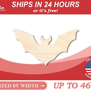 May include: A wooden bat silhouette cutout, sized by width up to 46 inches. The bat is light brown and has a simple design. The image has a red and pink background with the text "SHIPS IN 24 HOURS or it's free!" and "PROUDLY MADE IN USA".