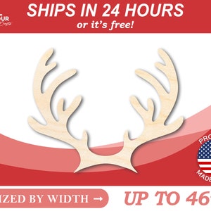 May include: Wooden reindeer antlers cutout, up to 46 inches wide, sized by width.  Ships in 24 hours or it's free!  Proudly made in the USA.