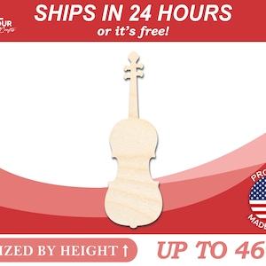 May include: A wooden violin-shaped cutout, with a natural wood finish. The text "SHIPS IN 24 HOURS or it's free!" is at the top. The product is sized up to 46 inches in height. Made in the USA.