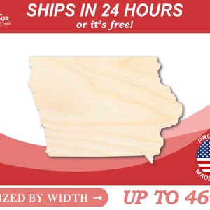May include: A wooden cutout of the state of Iowa, up to 46 inches wide. The cutout is made in the USA and ships in 24 hours or it's free.
