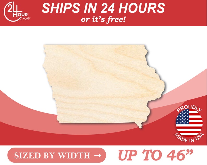 May include: A wooden cutout of the state of Iowa, up to 46 inches wide. The cutout is made in the USA and ships in 24 hours or it's free.