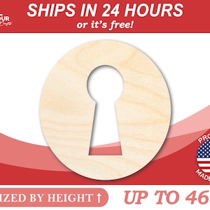 May include: A wooden cutout of a keyhole, sized by height up to 46 inches. The cutout is made of natural wood and has a smooth, unfinished surface.  Ships in 24 hours or it's free!  Proudly made in the USA.