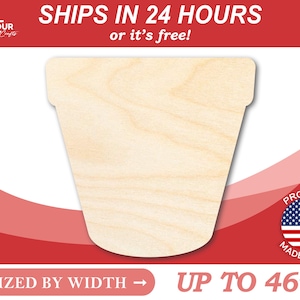 May include: A plain, unfinished wooden planter shape, sized by width up to 46 inches. The planter is made in the USA and ships in 24 hours or it's free.