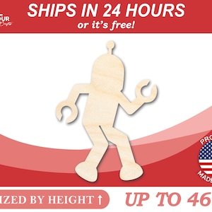 May include: A wooden cutout of a robot in a walking pose. The robot has a round head with a single antenna. The robot is sized by height and can be up to 46 inches tall. "SHIPS IN 24 HOURS or it's free!" and "PROUDLY MADE IN USA" are also included in the image.