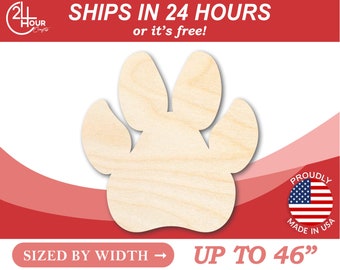 Unfinished Wooden Dog Paw Shape - Animal - Pet - Craft - from 1" up to 46"  DIY