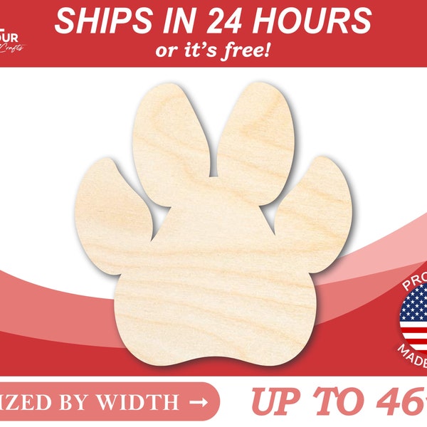 Unfinished Wooden Dog Paw Shape - Animal - Pet - Craft - from 1" up to 46"  DIY