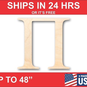 May include: A wooden letter "Π" in a light wood color. The letter is up to 48 inches tall. Ships in 24 hours or it's free. Made in the USA.