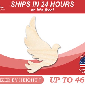 May include: A wooden cutout of a dove, sized by height up to 46 inches. The dove is a light wood color and is shown against a red and pink background. The text "SHIPS IN 24 HOURS or it's free!" is at the top of the image. The text "PROUDLY MADE IN USA" is at the bottom right of the image.