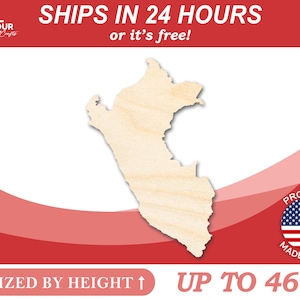 May include: A wooden cutout of the country of Peru, up to 46 inches in height. The cutout is on a red background with the text "SHIPS IN 24 HOURS or it's free!" and "SIZED BY HEIGHT↑ UP TO 46"".