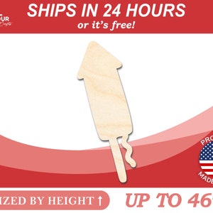 May include: Wooden cutout of a firework rocket, sized by height up to 46 inches.  Ships in 24 hours or it's free!  Proudly made in the USA.