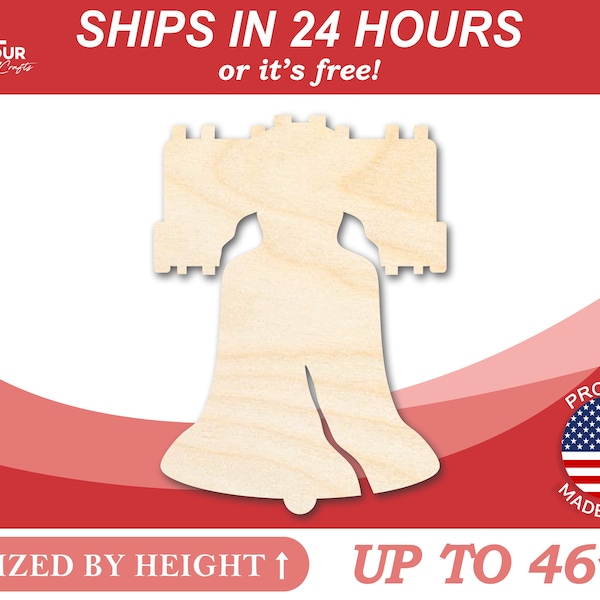 Unfinished Wooden Liberty Bell Shape - Patriotic - 4th of July - Craft - from 1" up to 46"  DIY