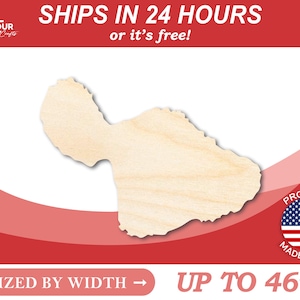 Unfinished Wooden Maui Hawaii Island Shape - Craft - from 1" up to 46" DIY
