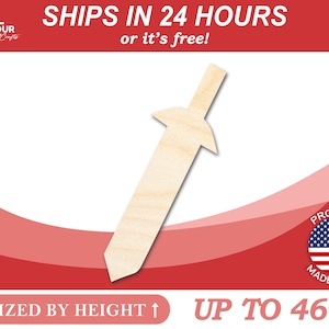 May include: A wooden sword cutout, sized by height up to 46 inches. The cutout is made in the USA and ships in 24 hours or it's free.