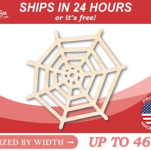 May include: A wooden cutout of a spider web, sized by width up to 46 inches. The web is a light brown color and has a detailed design. The text "SHIPS IN 24 HOURS or it's free!" and "PROUDLY MADE IN USA" are also visible in the image.