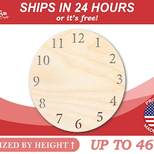 May include: A wooden clock face with numbers 1 through 12, sized by height up to 46 inches. The clock face is on a red and pink background with the text "SHIPS IN 24 HOURS or it's free!" and "PROUDLY MADE IN USA".