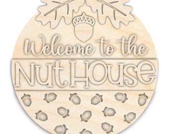Unfinished Wood Welcome to the Nut House Door Sign Kit | Wood Craft Cutouts | 1/4" Thick |