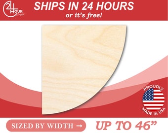 Unfinished Wooden Quarter Circle Shape - Craft - from 1" up to 46" DIY