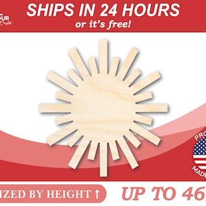 May include: A wooden sunburst cutout, sized by height up to 46 inches. The cutout is made of unfinished wood and has a natural wood color. The cutout is perfect for crafting and decorating.