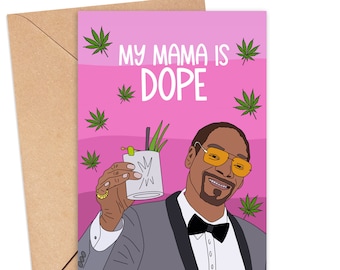Funny Mother's Day Card, Snoop Dogg Mother's Day Card, Mother's Day Gift Ideas, Funny Card for Mom for Mothers Day, Celebrity Card for Moms