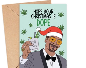 Funny Christmas Card, Snoop Dogg Christmas Card, Weed Christmas Card, Pop Culture Christmas Card, Funny Xmas Card for Boyfriend Best friend