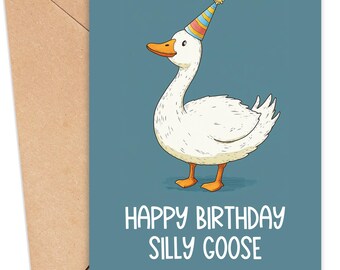 Tarjeta de cumpleaños de Silly Goose, tarjeta de cumpleaños divertida, tarjeta de cumpleaños con sombrero de animal, tarjeta de cumpleaños imprimible, tarjeta divertida de Silly Goose, tarjeta de cumpleaños para ella