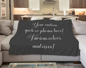 Custom Quote Blanket With Script Font, Several Colors!, Personalized Saying Blanket, Grandma Custom Gifts, Song Lyrics Blanket, Mom Blanket