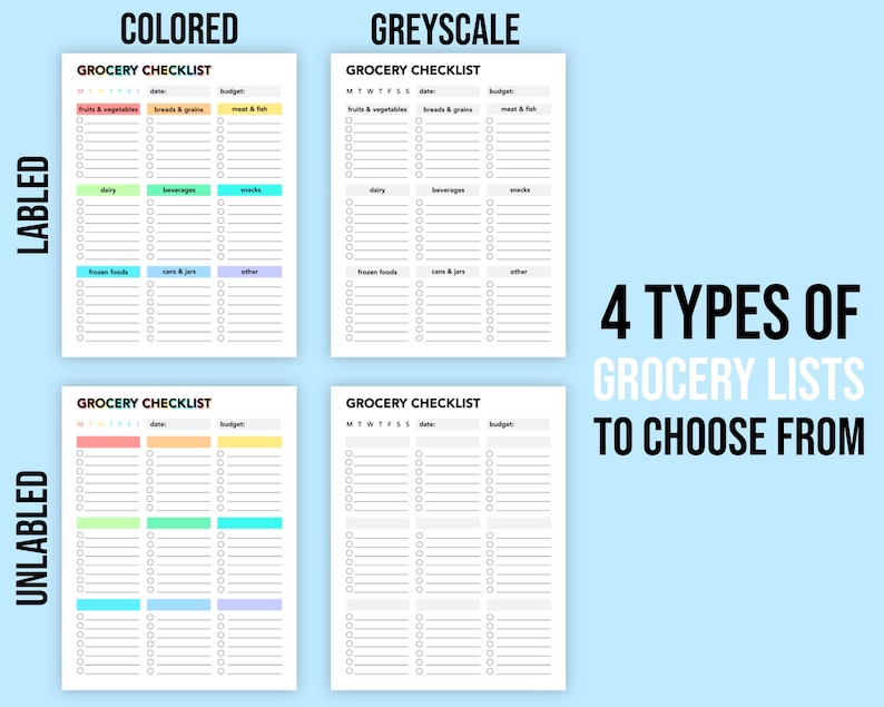 May include: Four printable grocery list templates in different styles: colored, grayscale, labeled, and unlabeled. Each template includes sections for fruits & vegetables, breads & grains, meat & fish, dairy, beverages, snacks, frozen foods, cans & jars, and other.